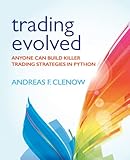 Trading Evolved: Anyone can Build Killer Trading Strategies in Py