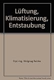 Lüftung, Klimatisierung, Entstaubung