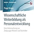 Wissenschaftliche Weiterbildung als Personalentwicklung (AutoUni – Schriftenreihe 88)