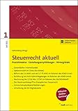 Steuerrecht aktuell 1/2021: Praxishinweise Gestaltungsempfehlungen Hinw