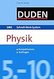 SMS Physik 5.-10. Klasse (Duden SMS - Schnell-Merk-System)