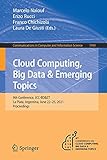 Cloud Computing, Big Data & Emerging Topics: 9th Conference, JCC-BD&ET, La Plata, Argentina, June 22-25, 2021, Proceedings (Communications in Computer and Information Science, 1444, Band 1444)