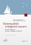 Datenqualität erfolgreich steuern: Praxislösungen für Business-Intelligence-Projekte (Edition TDWI)