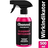 Cleaneed Premium Flugrostentferner [Made in Germany] – Mit Wirkindikator, Extra stark ohne Rückstände am Auto - Für alle Lacke und Farben geeignet - Schonender Lackreinig