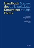 Handbuch der Schweizer Politik Manuel de la politique suisse: 6. Auflag