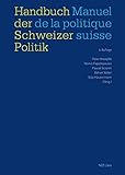 Handbuch der Schweizer Politik Manuel de la politique suisse: 6. Auflag