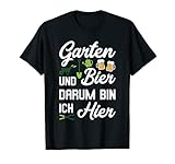 Garten und Bier Darum Bin Ich Hier Geschenk Hobbygärtner T-S