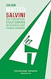 Ich bin Matteo Salvini: Der italienische Staatsmann im Gespräch (Politische Bühne. Originalton)