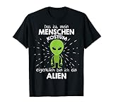 Mein Menschen Kostüm Bin ich ein Alien, Halloween Outfit T-S