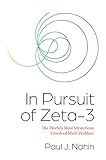 In Pursuit of Zeta-3: The World's Most Mysterious Unsolved Math Problem (English Edition)