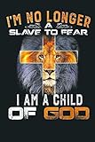 I M No Longer A Slave To Fear I Am A Child Of God Tshirt: Notebook Planner - 6x9 inch Daily Planner Journal, To Do List Notebook, Daily Organizer, 114 Pag