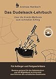 Das Dudelsack-Lehrbuch mit Audio CD: Für absolute Dudelsack Anfänger und fortgeschrittene Dudelsackspieler: über die Kombi Methode zum schnellen ... zum Erlernen des schottischen Dudelsack