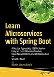 Learn Microservices with Spring Boot: A Practical Approach to RESTful Services Using an Event-Driven Architecture, Cloud-Native Patterns, and C