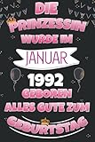 Die Prinzessin Wurde Im Januar 1992 Notizbuch: Geburtstag geschenke für frau, Geschenk für 30 jahre, Lustig geburtstagsgeschenk für mädchen freund, ... , Geburtstags fü