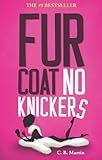 Fur Coat No Knickers (Fur Coat Series, Band 1)