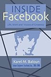 Inside Facebook: Life, Work and Visions of G