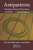 Antipatterns: Managing Software Organizations and People, Second Edition (Applied Software Engineering, Band 6)