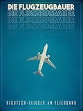 Die Flugzeugbauer - Hightech-Flieger am Fließb
