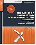 The Basics of Hacking and Penetration Testing: Ethical Hacking and Penetration Testing Made Easy