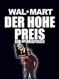 Wal-Mart - Der hohe Preis der Niedrigp