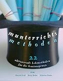 Munterrichtsmethoden: 22 aktivierende Lehrmethoden für die Seminarprax