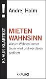 Mietenwahnsinn: Warum Wohnen immer teurer wird und wer davon p