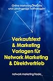 Verkaufstext & Marketing Vorlagen für Network Marketing & Direktvertrieb: Online Marketing, Website und Landingpage Textvorlagen!