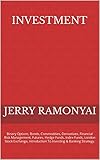 Investment: Binary Options, Bonds, Commodities, Derivatives, Financial Risk Management, Futures, Hedge Funds, Index Funds, London Stock Exchange, Introduction ... & Banking Strategy. (English Edition)