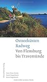 Ostseeküsten Radweg: Von Flensburg bis Travemü