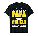 Herren Ich Habe Zwei Titel Papa Und Abuelo Opa Spanien T-S