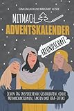 Mitmach-Adventskalenderbuch Freundschaft: Jeden Tag inspirierende Geschichten, coole Mitmachaktionen, Fakten mit AHA-Effek