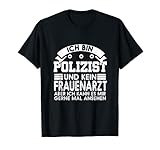 Ich bin Polizist und kein Frauenarzt - Polizei T-S