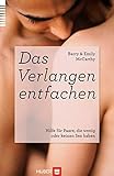 Das Verlangen entfachen: Hilfe für Paare, die wenig oder keinen Sex hab