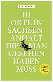 111 Orte in Sachsen-Anhalt, die man gesehen haben muss: Reiseführer, R
