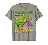 Dinosaurier Dad You Are Doing A Great Job Vatertagsgeschenk T-S