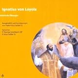 Ignatius von Loyola. Geistliche Übung