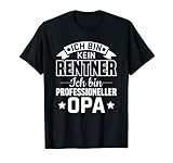 Bester Opa Ich bin kein Rentner ich bin professioneller Opa T-S