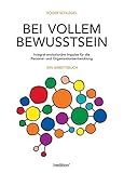 Bei vollem Bewusstsein: Integral-evolutionäre Impulse für die Personal- und Organisationsentwicklung