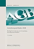 Gestaltungsleitfaden AGB: Richtige Formulierung und Verwendung mit zahlreichen M