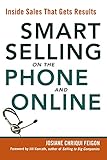 Smart Selling on the Phone and Online: Inside Sales That Gets R