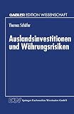 Auslandsinvestitionen und Währungsrisiken (Gabler Edition Wissenschaft) (German Edition): D