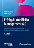 Erfolgsfaktor Risiko-Management 4.0: Methoden, Beispiele, Checklisten Praxishandbuch für Industrie und H