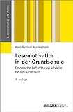 Lesemotivation in der Grundschule: Empirische Befunde und Modelle für den Unterricht (Lesesozialisation und Medien)