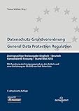 Datenschutz-Grundverordnung General Data Protection Regulation: Konsolidierte Fassung Stand Mai 2018