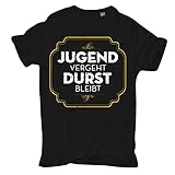 Spaß kostet Männer und Herren Tshirt Jugend vergeht Durst bleibt Grösse S bis 5XL