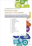 Baufinanzierungen vorbereiten und bearbeiten: Schulungshefte nach dem Berufsbild 2020 (Lernbibliothek für Bankazubis)