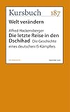 Die letzte Reise in den Dschihad: Die Geschichte eines deutschen IS-Kämpfers (Kursbuch)