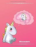 Skizzenbuch: Denkendes Einhorn - Lustiges Einhorn Skizzenbuch. Ideal für Skizzen, zeichnen, malen und kreative Ideen. DIN A4+ (8,5' x 11'). Toller Einhorn Artikel und Einhorn Geschenk I