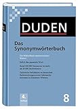 Das Synonymwörterbuch: Ein Wörterbuch sinnverwandter Wörter (Duden - Deutsche Sprache in 12 Bänden)