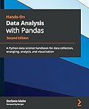 Hands-On Data Analysis with Pandas: A Python data science handbook for data collection, wrangling, analysis, and visualization, 2nd E